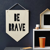 Personalised 'Be Brave' Hanging Wooden Flag