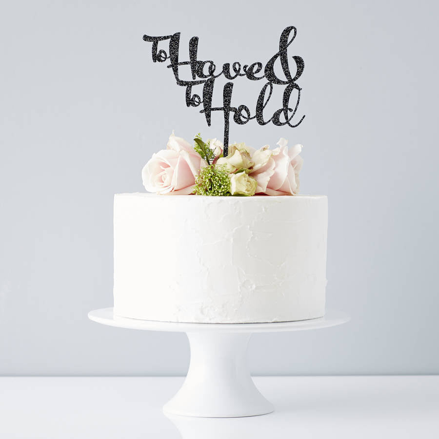 To Have And To Hold Wedding Cake Topper