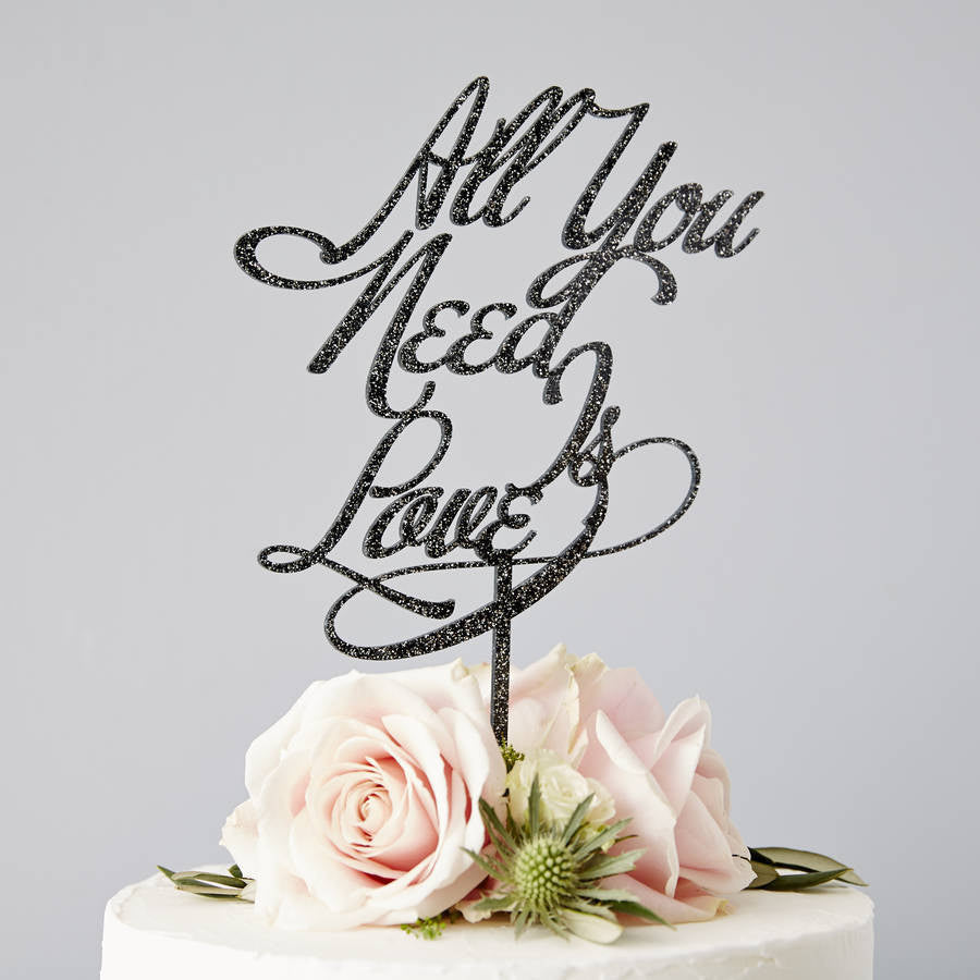 Elegant 'All you need is love' Wedding Cake Topper