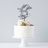 Elegant 'All you need is love' Wedding Cake Topper