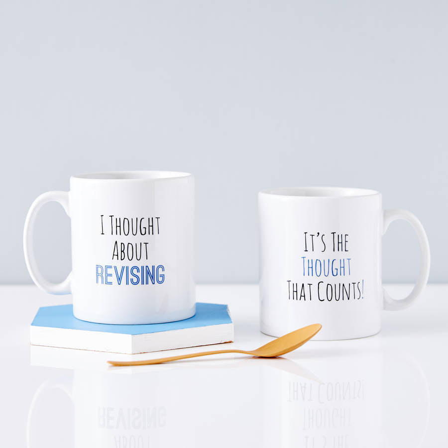 Personalised 'I Thought About Revising' Mug