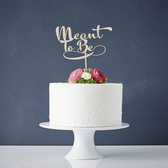 Calligraphy 'Meant To Be' Wooden Wedding Cake Topper