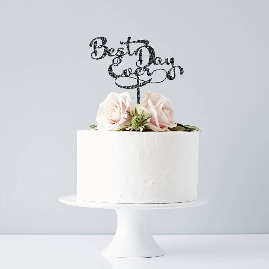 Calligraphy 'Best Day Ever' Wedding Cake Topper