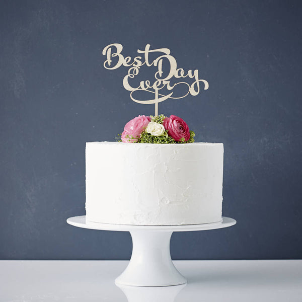 Calligraphy 'Best Day Ever' Wooden Wedding Cake Topper