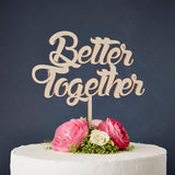 Better Together Wooden Wedding Cake Topper