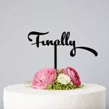 Calligraphy 'Finally' Wedding Cake Topper