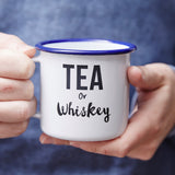 Enamel 'Tea Or Whiskey' Personalised Mug