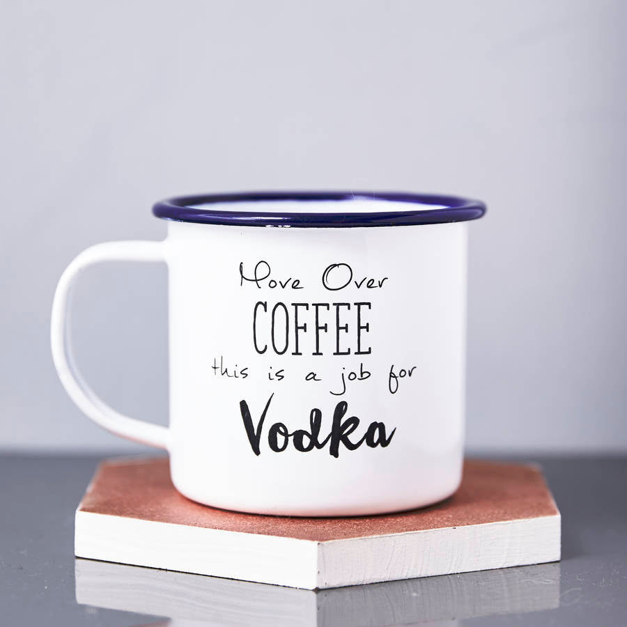 Move Over Coffee Enamel Personalised Vodka Mug