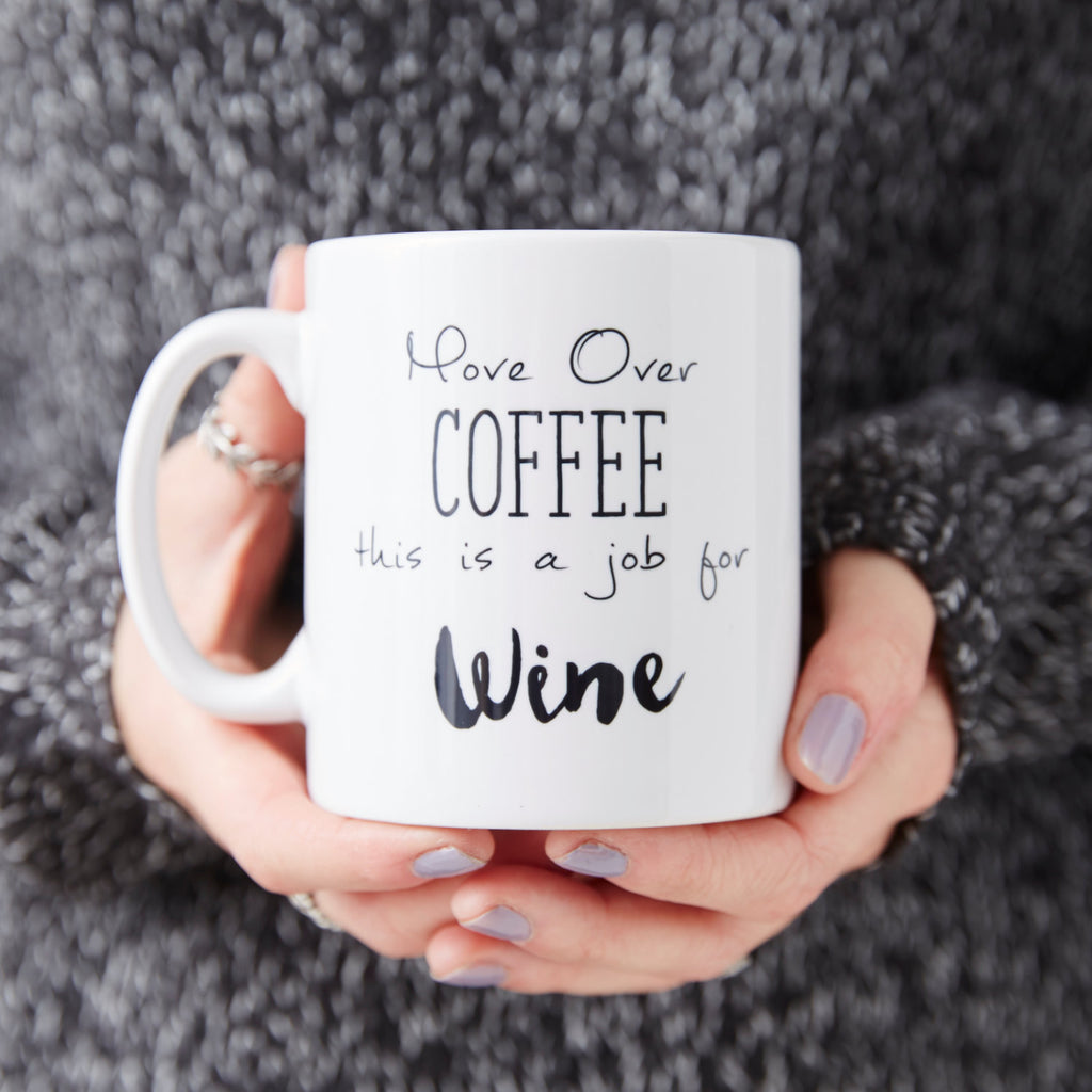 Move Over Coffee Personalised Wine Mug