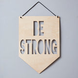 Personalised 'Be Brave' Hanging Wooden Flag