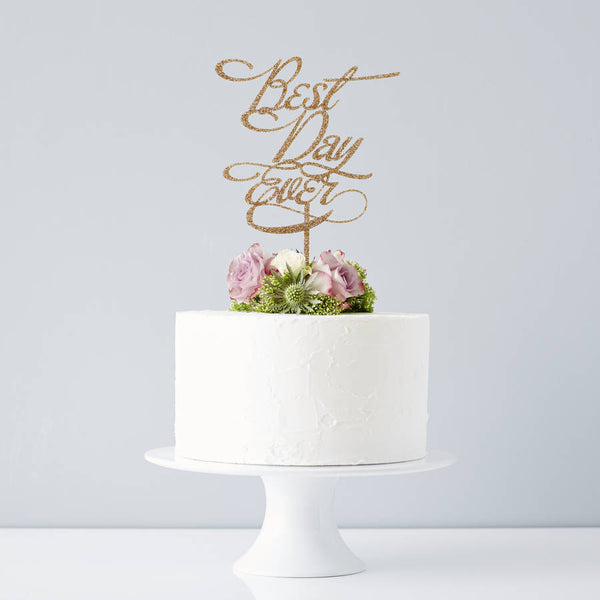 Elegant 'Best Day Ever' Wedding Cake Topper