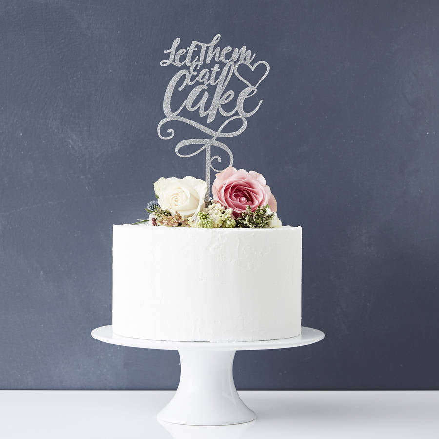 'Let Them Eat Cake' Personalised Cake Topper