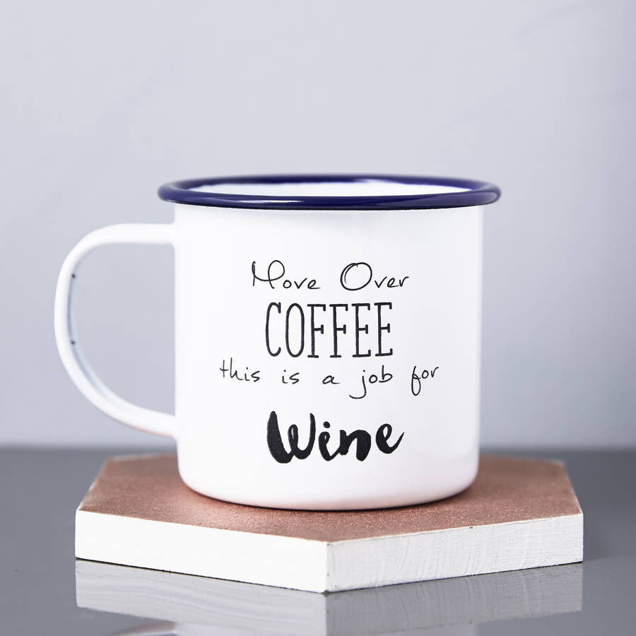 Move Over Coffee' Enamel Personalised Wine Mug