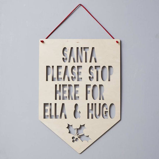 Personalised 'Santa Stop Here' Hanging Wooden Flag